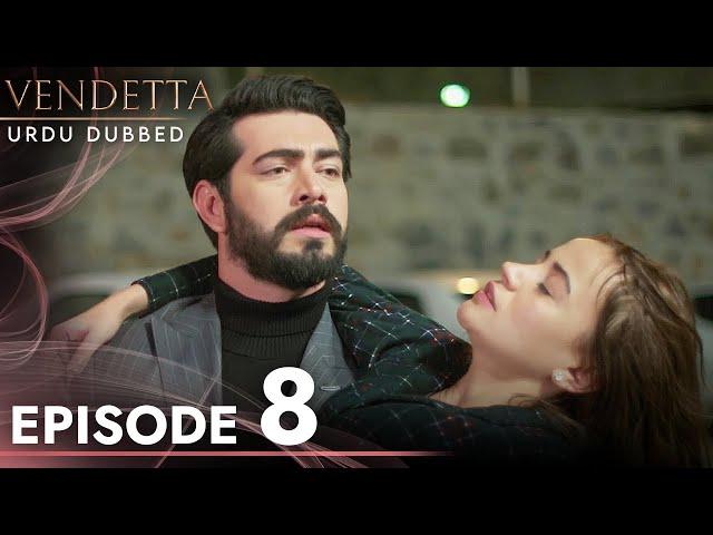 Vendetta - Episode 8 Urdu Dubbed | Kan Cicekleri