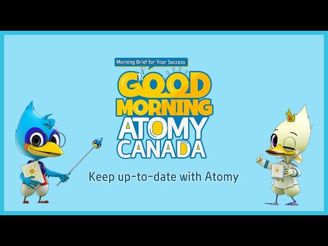 Good Morning Atomy Canada - September 2024 Series