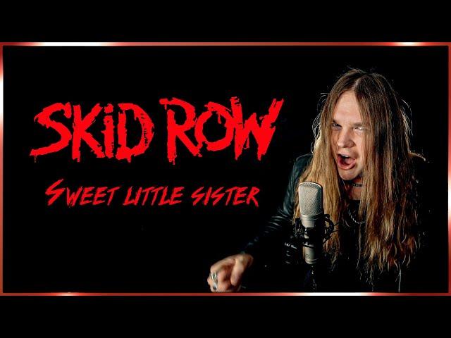 SKID ROW - SWEET LITTLE SISTER (Cover by Tommy J)