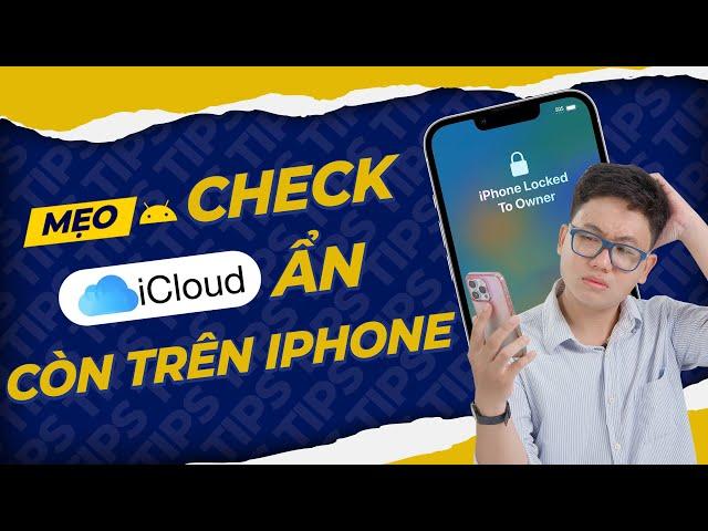 Mẹo check iPhone có bị dính iCloud hay không | Thế Giới Di Động