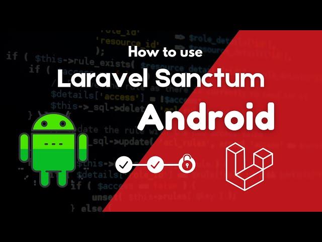 How to Use Laravel Sanctum for API Authentication in Android Apps