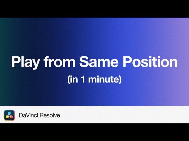 How to Playback from the same Position in DaVinci Resolve 19 | 1 Minute Tutorial