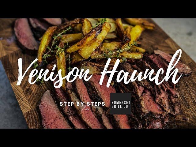 Master The Art Of Grilling Venison Haunch With Somerset Grill! Step by Steps