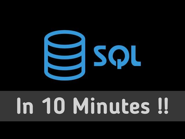 Learn SQL in 10 Minutes!! | SQL for beginners