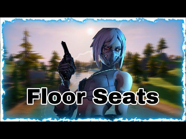 Floor Seats  fortnite montage