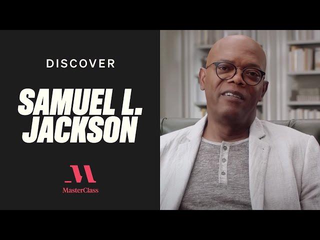 How to Create a Character with Samuel L. Jackson | Discover MasterClass | MasterClass