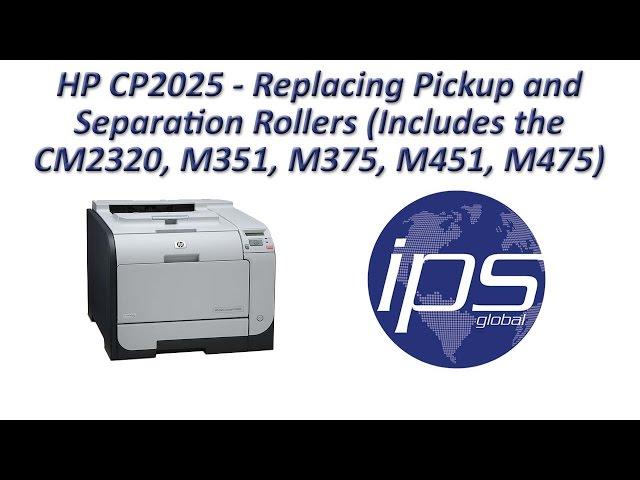 HP CP2025 - Replacing Pickup and Separation Rollers (Includes the CM2320, M351, M375, M451, M475)