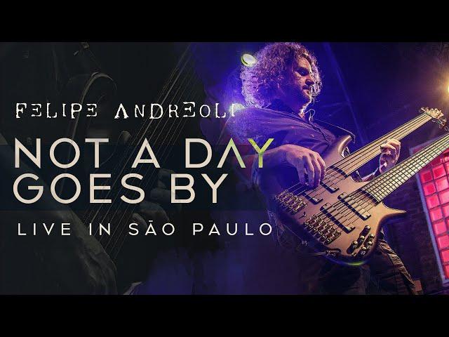 Felipe Andreoli - Not A Day Goes By  [Live in São Paulo at Bourbon Street]