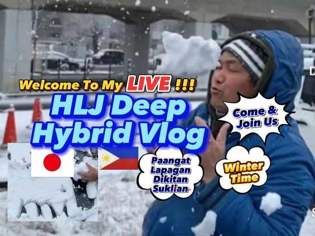 Live ang HLJ Deep Hybrid Vlog! Paangatan Lapagan Dikitan Suklian Friday 1-10-25