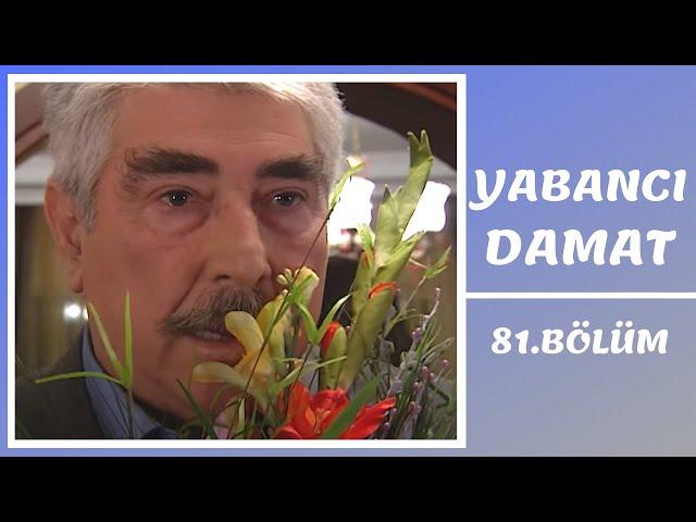 Yabancı Damat | 81. Bölüm