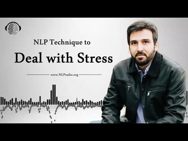 How To Deal With Stress by Using NLP Techniques ?