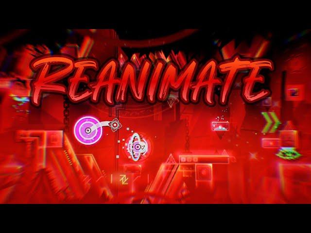 "Reanimate" | 100% (Extreme Demon) by Ilnm & more! - Geometry Dash 2.2