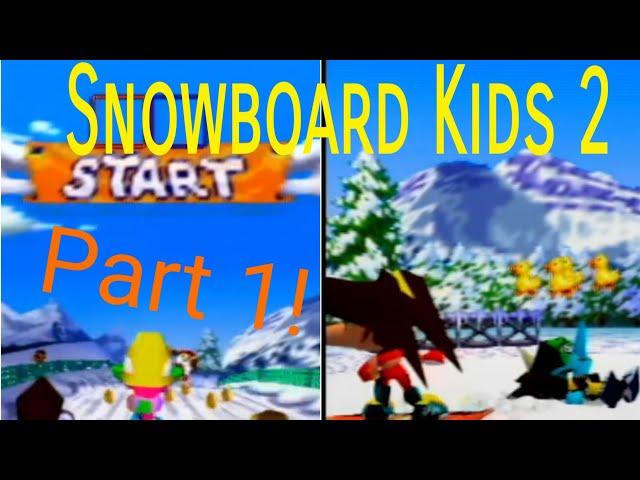 Snowboard Kids 2! - PART 1