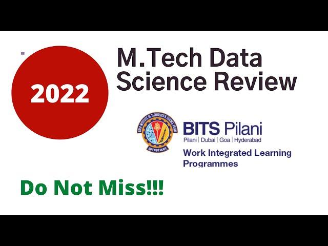 Review - WILP 2022 | BITS PILANI WILP M TECH Data Science Review | Detailed Feedback | is it worth?