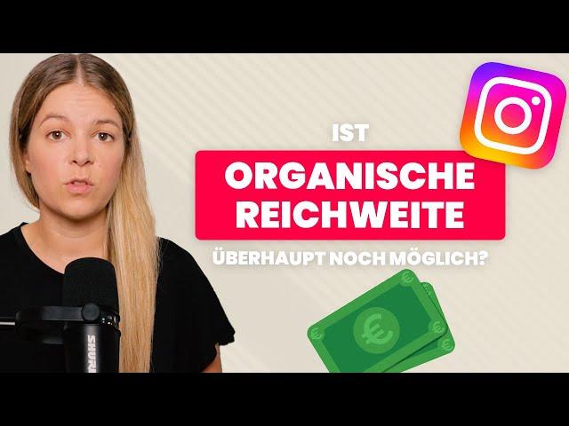 Instagram Reichweite  ist das überhaupt noch möglich ohne Werbebudget?   10 unbequeme Wahrheiten 