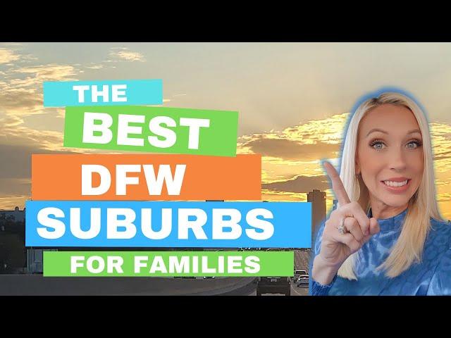 Best Suburbs of Fort Worth | Which Dallas Suburbs to Choose | Best Places to Live Near Fort Worth Tx