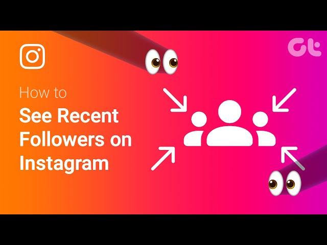 How to See Recent Followers on Instagram | Guiding Tech