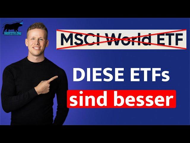 DIESE ETFs sind besser als der MSCI World | Besser Performance und Zusammensetzung