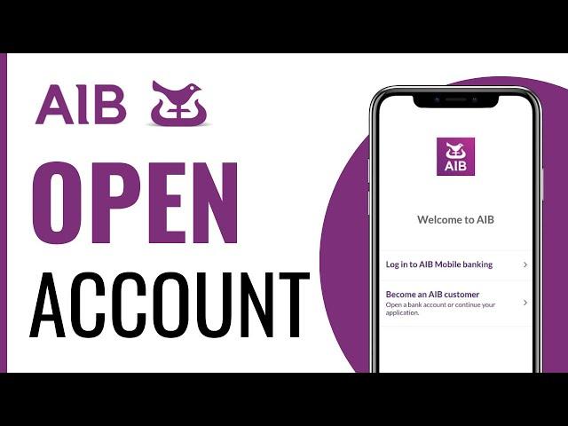 How To Open AIB Account - Full Guide4 (2024)