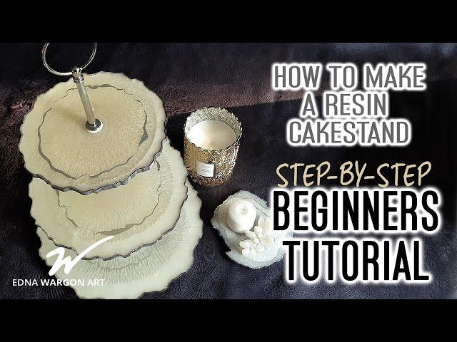 STEP-BY-STEP BEGINNERS TUTORIAL - How to make a resin cake stand using a silicone mold