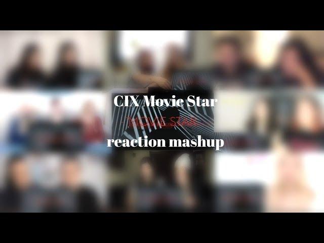 CIX Movie Star mv reaction mashup