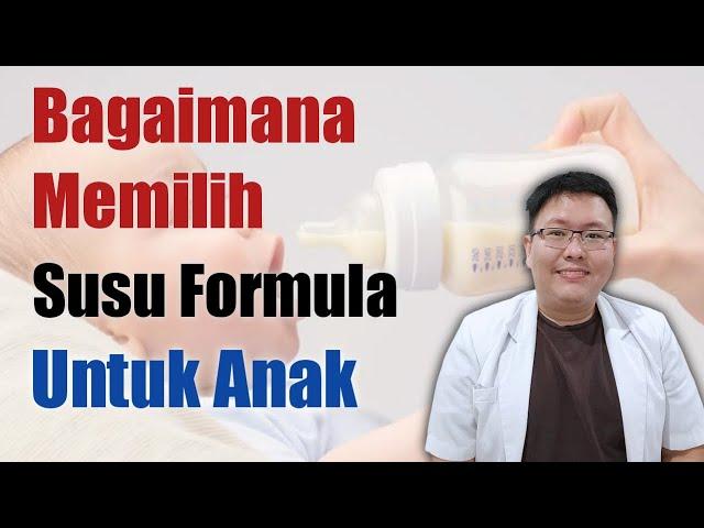 GIMANA MEMILIH SUSU FORMULA UNTUK ANAK - ENSIKLOPEDIA DOKTER