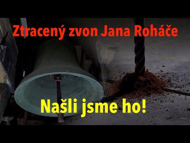 Ztracený zvon Jana Roháče: Pátrání úspěšně skončeno!