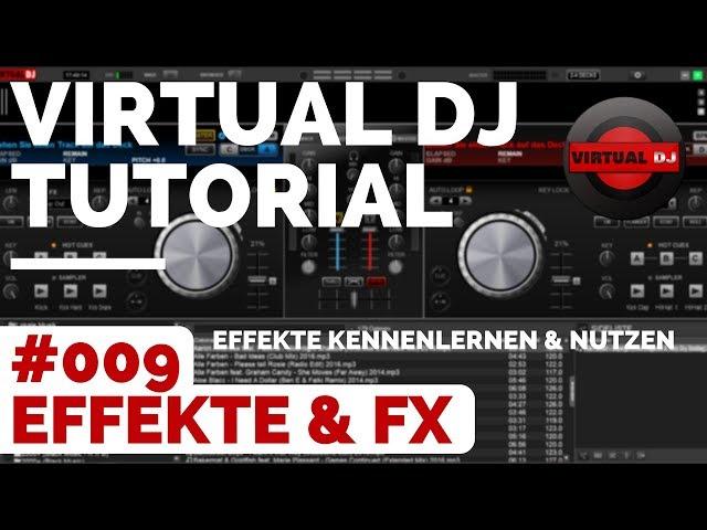 Virtual DJ Tutorial Deutsch | #009 DJ Effekte & FX  DJ lernen | DJ Tipps