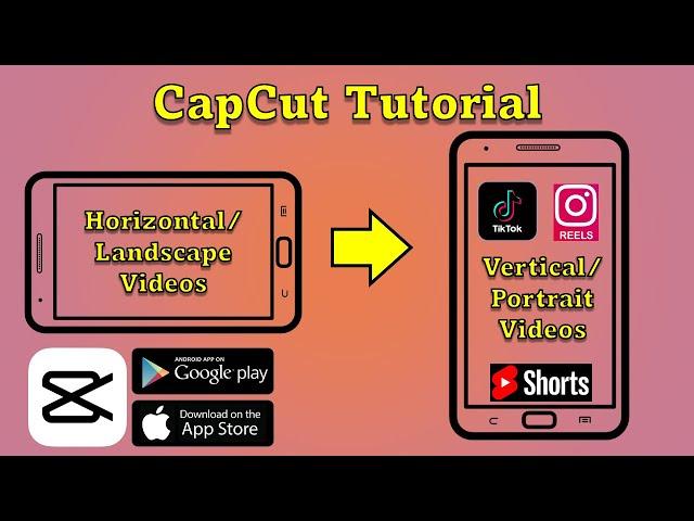 How to Convert Landscape Video to Portrait Mode | CapCut Tutorial | Android or iPhone