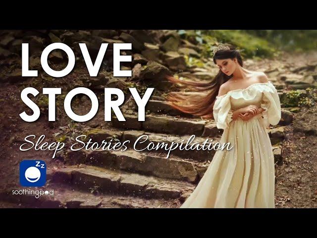 Bedtime Sleep Stories | ️ 9 HRS Love Story Sleep Stories Compilation  | Sleep Story for Grown Ups