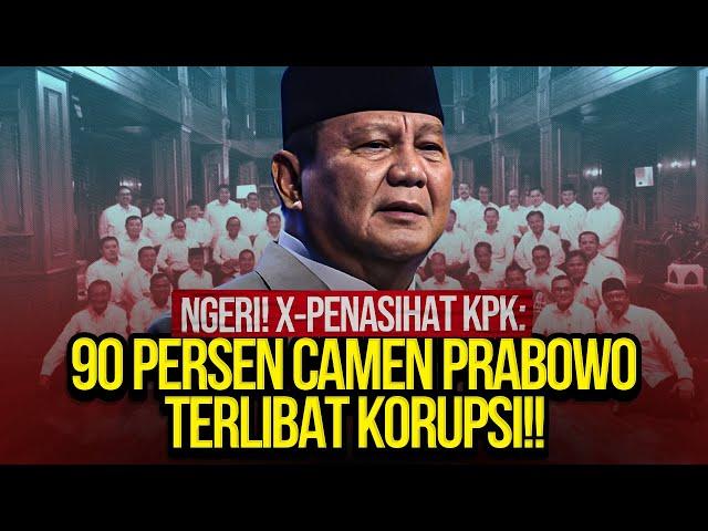 LIVE! NGERI! X-PENASIHAT KPK: 90 PERSEN CAMEN PRABOWO TERLIBAT KORUPSI!! SONTOLOYO!