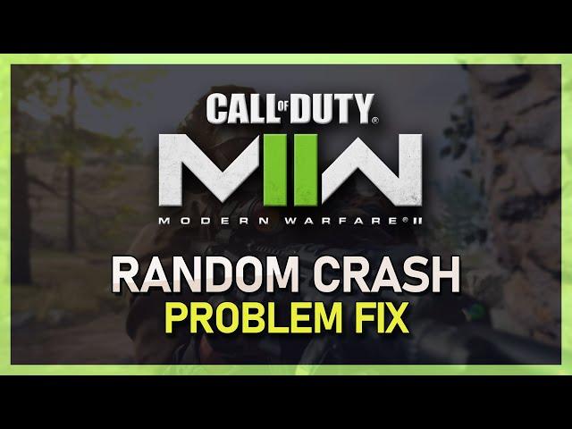 Modern Warfare 2 - How To Fix Random Crashes on PC