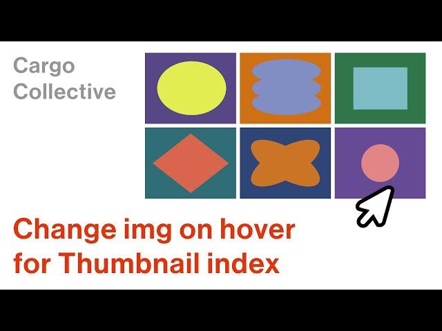 Swap images on hover for Thumbnail Index for Cargo Collective