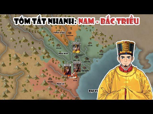 Tóm tắt nhanh: Nam - Bắc triều | Nhà Mạc - Nhà Lê Trung Hưng | Lịch sử Việt Nam