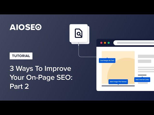 3 Ways To Improve Your On Page SEO: Part 2