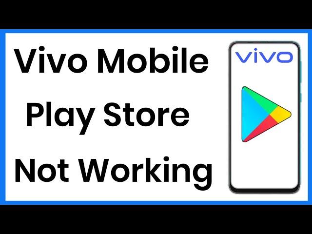 Vivo Phone Play Store Problem | Play Store Not Working In Vivo Mobile