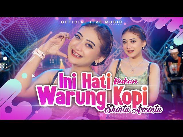 Shinta Arsinta | Sagita - Ini Hati Bukan Warung Kopi (Official Live Music)