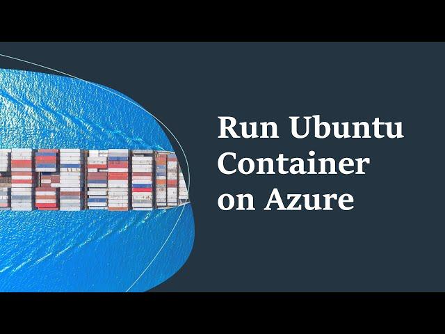 How to Launch Ubuntu Container on Azure