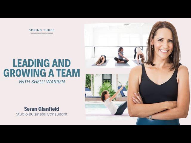 Pilates Business Podcast: Leading and Growing a Team with Shelli Warren