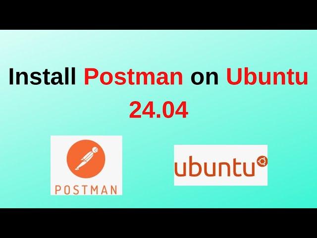 How to Install Postman on Ubuntu 24.04 | Install Software testing api tool postman on Linux in 2024