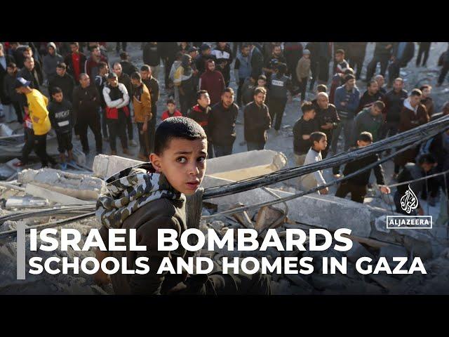 Israel bombards schools and homes in Gaza, a day after Nuseirat massacre