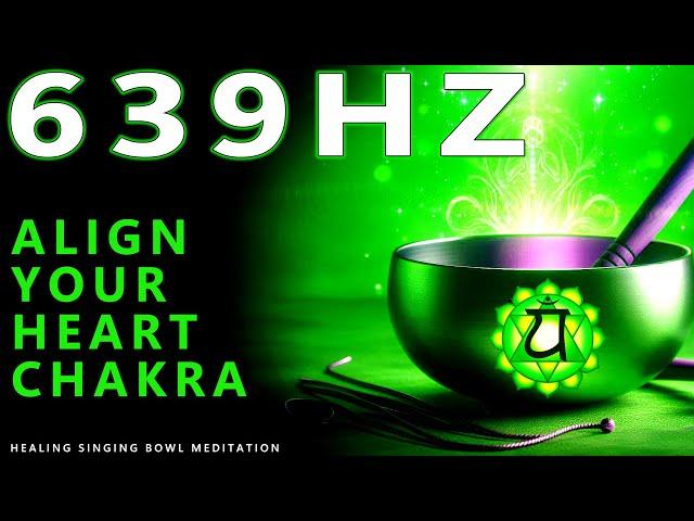 639Hz Heart Chakra Healing Singing Bowl Meditation – Activate And Align Your Heart Chakra