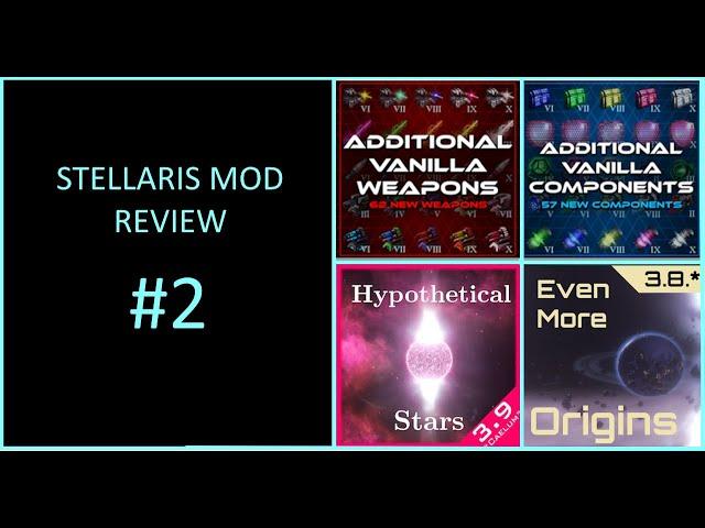 Stellaris Mod Reviews #2