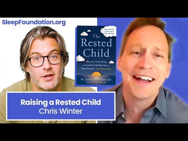 Raising a Rested Child - An Interview With Dr. Chris Winter