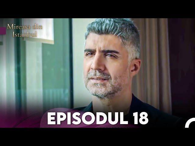 Mireasa Din Istanbul Episodul 18 (Full HD)