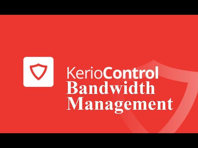 Kerio Control UTM Tutorial 10 - Bandwidth Management and QoS