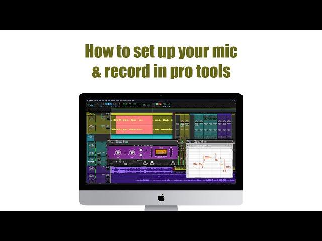 How To Set Up Your Microphone in Pro Tools 2021 macOS