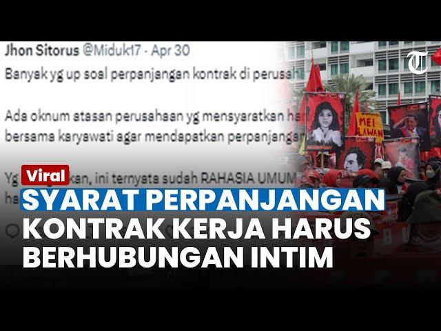 Viral Syarat Perpanjangan Kontrak Kerja Harus Berhubungan Intim dengan Atasan Perusahaan di Cikarang