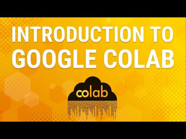 Google Colab Introduction. Colab Tutorial. Colab for Beginners. Colab Explained.