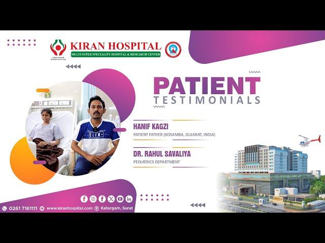 Patient Testimonial│ Pediatrics Department│Dr. Rahul Savalia│Kiran Multispeciality Hospital Surat.